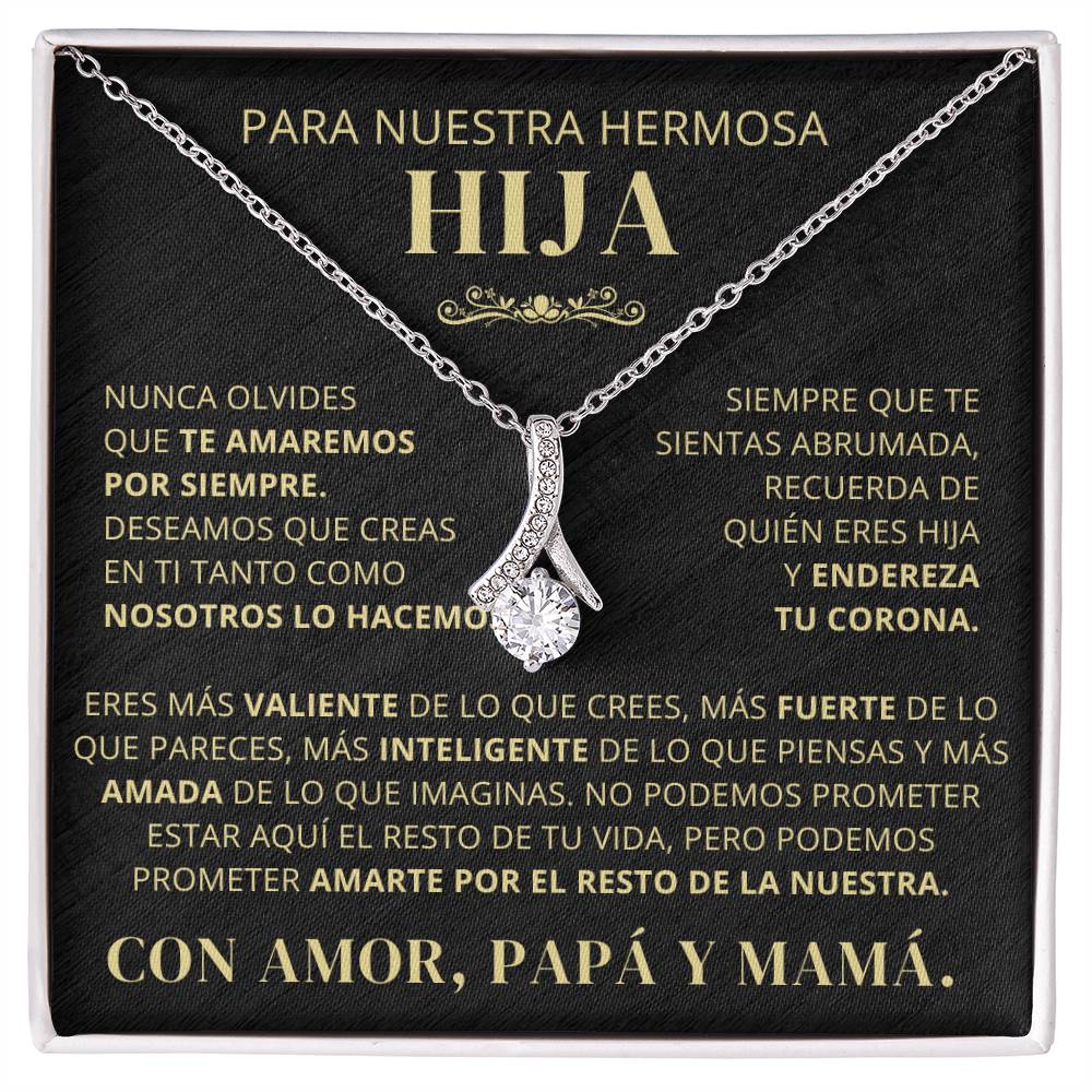 Para Nuestra Hermosa Hija De Papá y Mamá - Nunca Olvides Que Te Amaremos Por Siempre - AB250V2