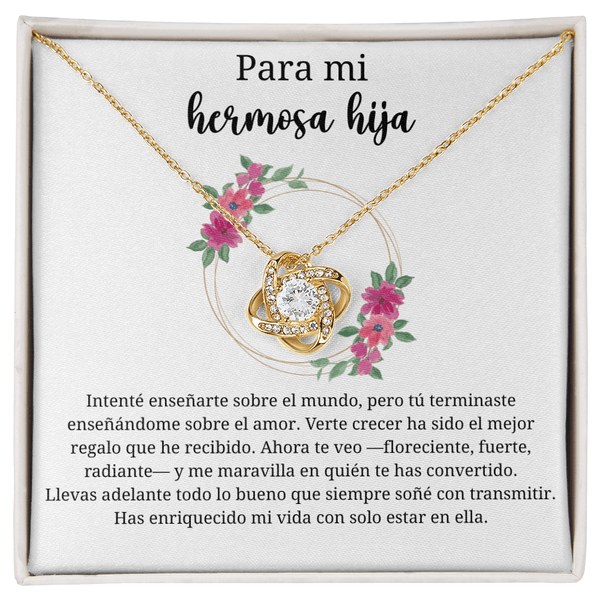 Para mi hermosa hija | Has enriquecido mi vida con solo estar en ella