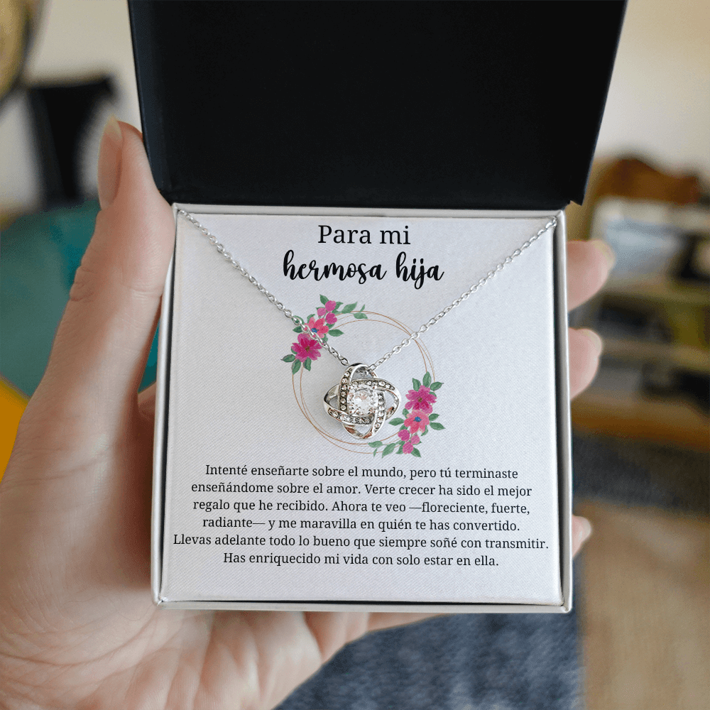 Para mi hermosa hija | Has enriquecido mi vida con solo estar en ella