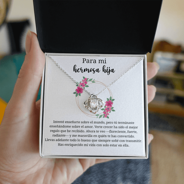 Para mi hermosa hija | Has enriquecido mi vida con solo estar en ella