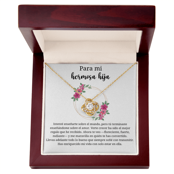 Para mi hermosa hija | Has enriquecido mi vida con solo estar en ella