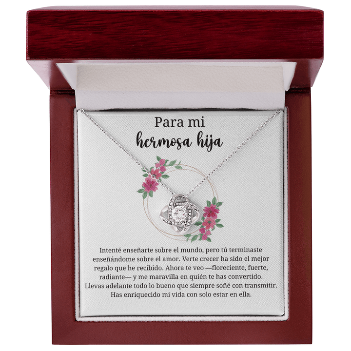 Para mi hermosa hija | Has enriquecido mi vida con solo estar en ella