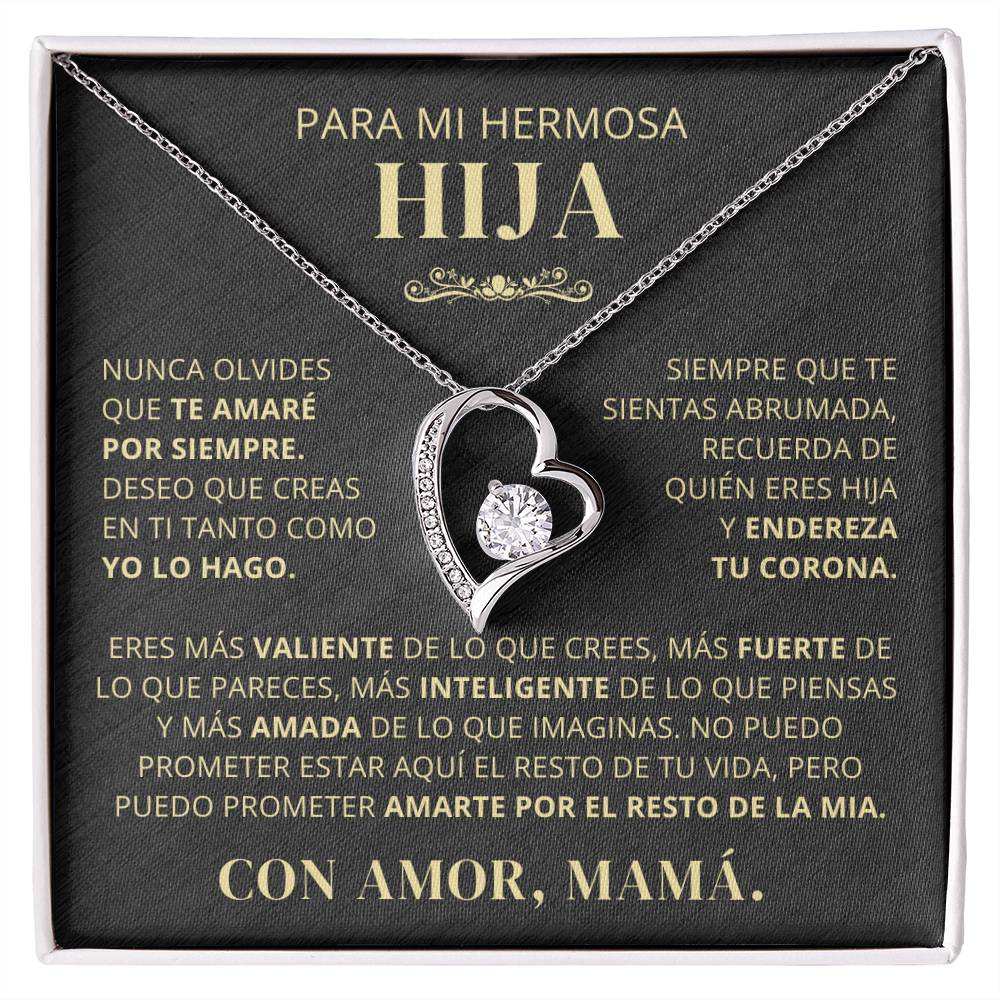 Para Mi Hermosa Hija De Mamá - Nunca Olvides Que Te Amaré Por Siempre - FL250V2