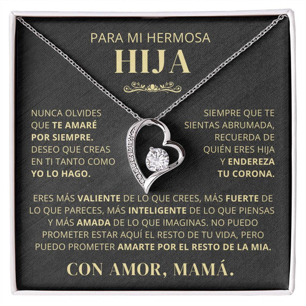 Para Mi Hermosa Hija De Mamá - Nunca Olvides Que Te Amaré Por Siempre - FL250V2