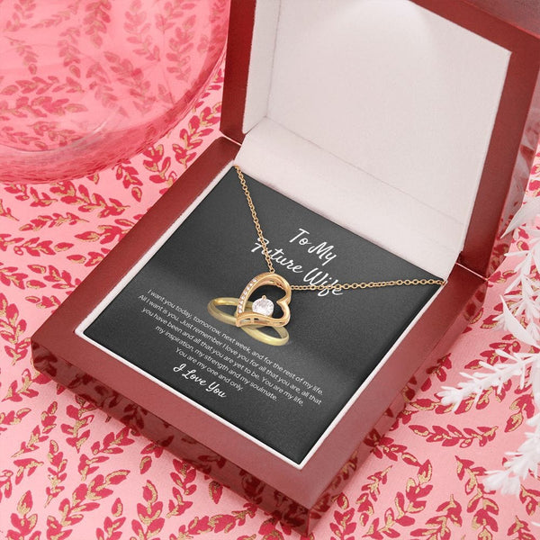 To My Future Wife - I Want You Today - Forever Love Necklace