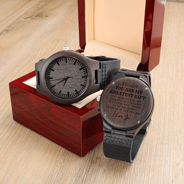 Husband Your Are My Greatest Gift - Engraved Wooden Watch - WW100-1