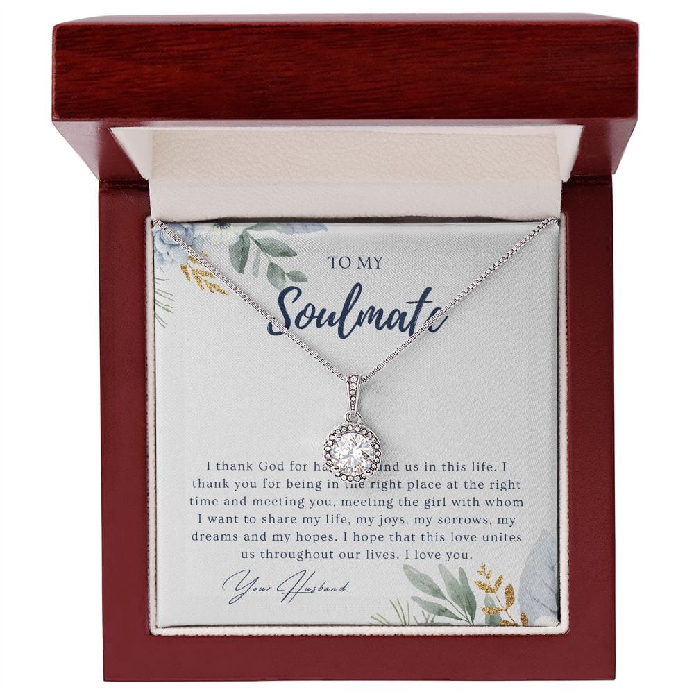 To My Soulmate - I Thank God For Having Found Us - Eternal Hope Necklace