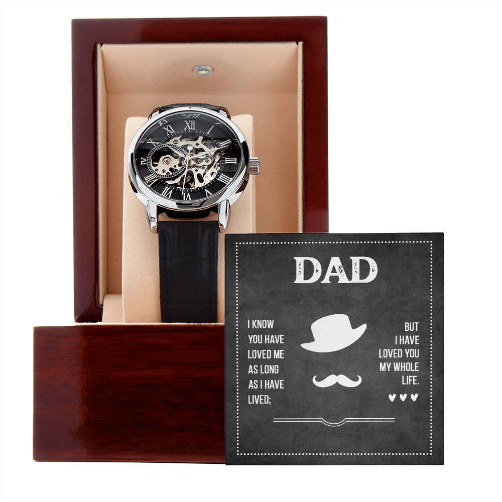 To Dad - I Know You Have Loved Me - Men's Openwork Watch