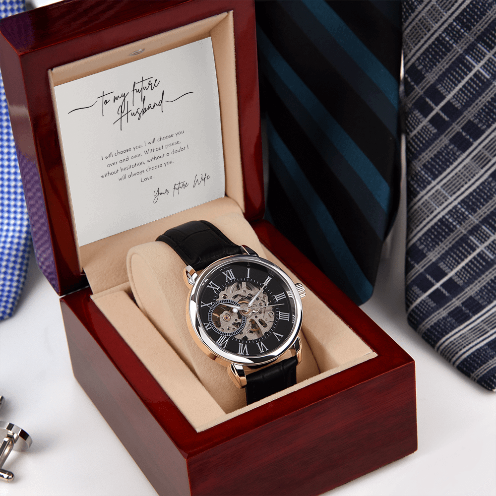 To My Future Husband - I Will Choose You Over And Over - Men's Openwork Watch