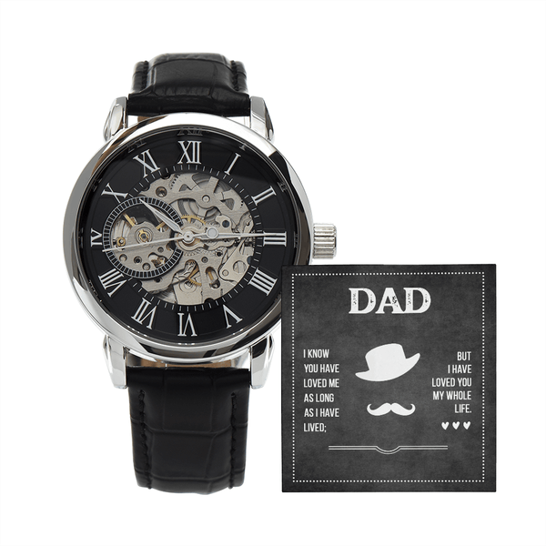 To Dad - I Know You Have Loved Me - Men's Openwork Watch
