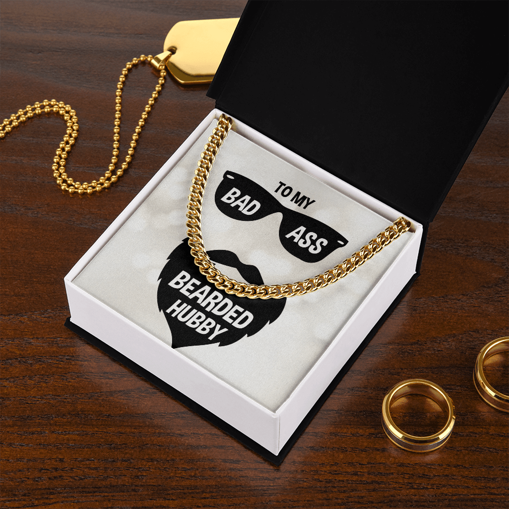 To My Badass Husband - Bearded Hubby - Cuban Link Chain
