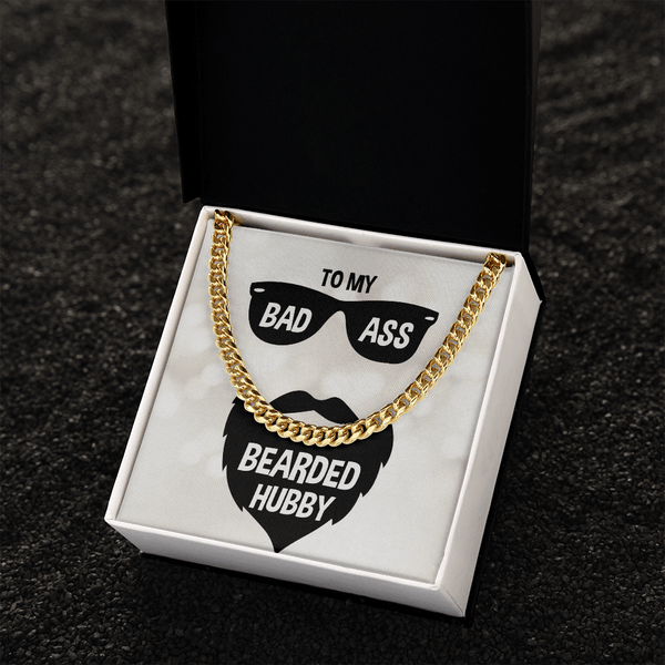 To My Badass Husband - Bearded Hubby - Cuban Link Chain