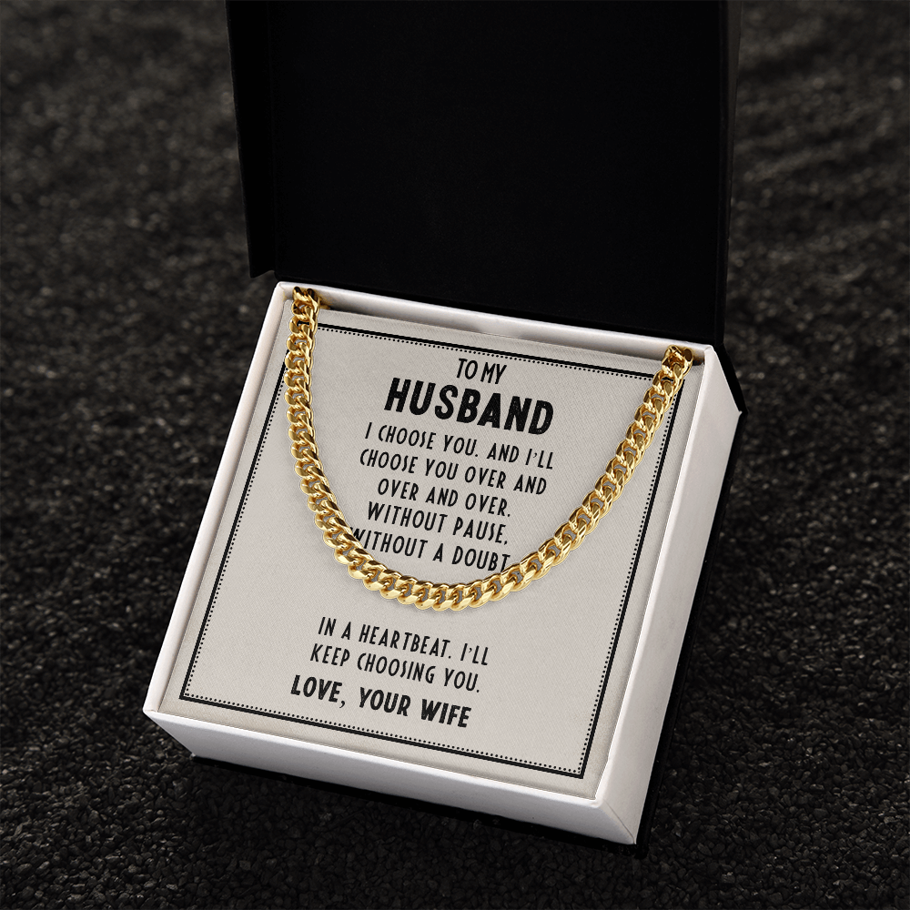 To My Husband - I Choose You - Cuban Link Chain