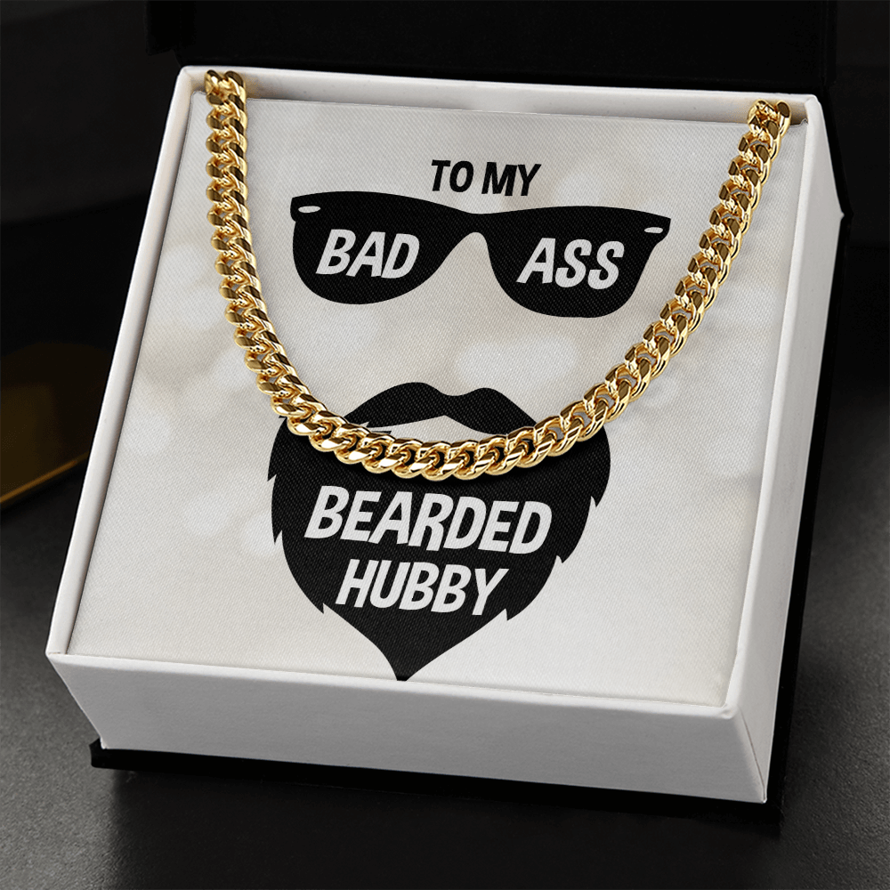 To My Badass Husband - Bearded Hubby - Cuban Link Chain