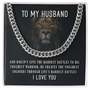To My Husband - GOD Doesn't Give The Hardest Battles - Cuban Link Necklace