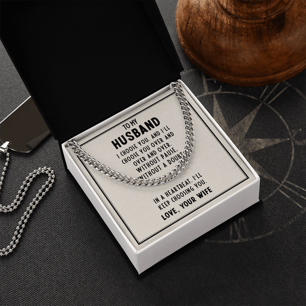 To My Husband - I Choose You - Cuban Link Chain