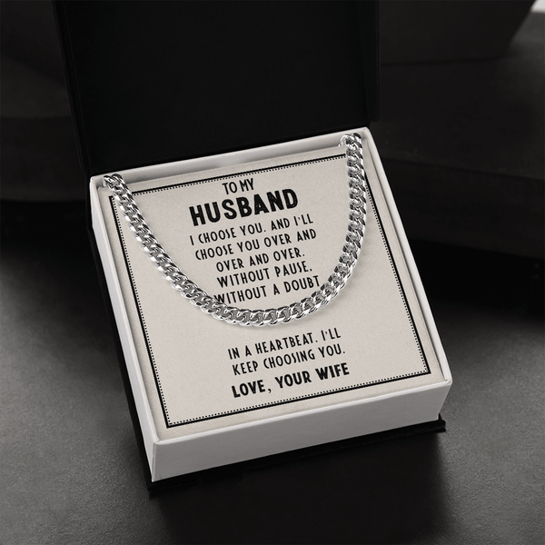 To My Husband - I Choose You - Cuban Link Chain