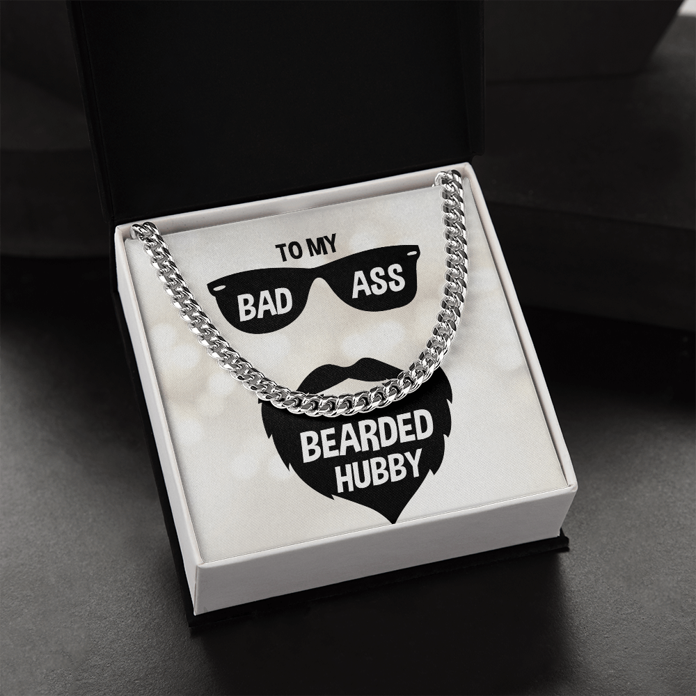 To My Badass Husband - Bearded Hubby - Cuban Link Chain