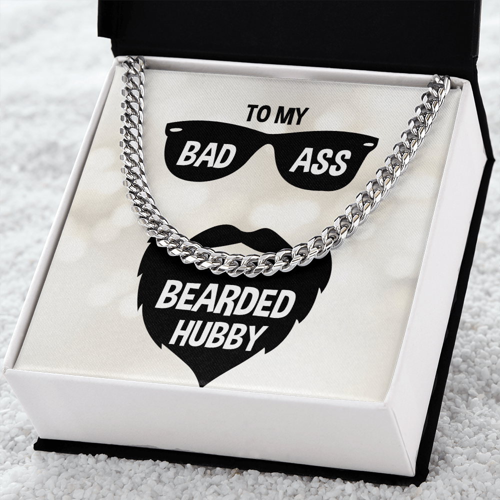To My Badass Husband - Bearded Hubby - Cuban Link Chain