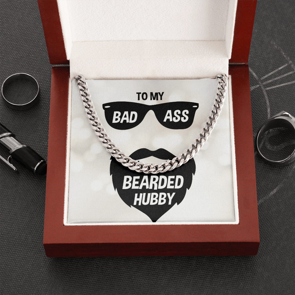 To My Badass Husband - Bearded Hubby - Cuban Link Chain