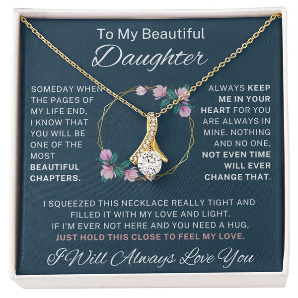 To My Beautiful Daughter - Alluring Beauty Necklace - 124AB