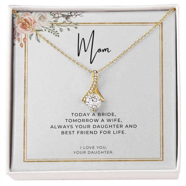 To My Mom - Today A Bride - Alluring Beauty Necklace