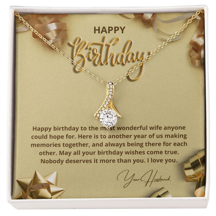 To My Wife - Happy Birthday - To The Most Wonderful Wife - Alluring Beauty Necklace