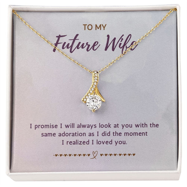 To My Future Wife - I Promise I Will Always Look At You - Alluring Beauty Necklace