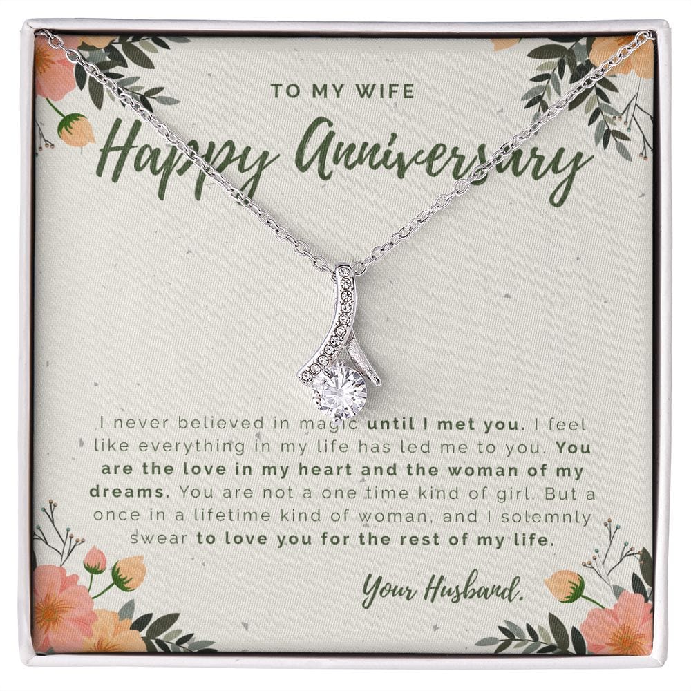 To My Wife - Happy Anniversary - I Never Believed In Magic - Alluring Beauty Necklace