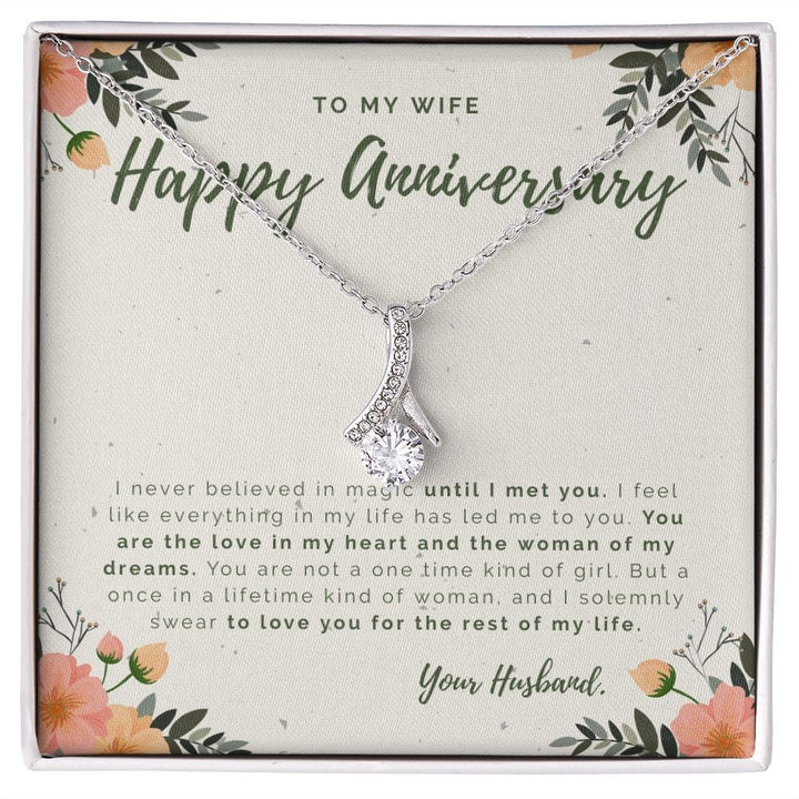To My Wife - Happy Anniversary - I Never Believed In Magic - Alluring Beauty Necklace