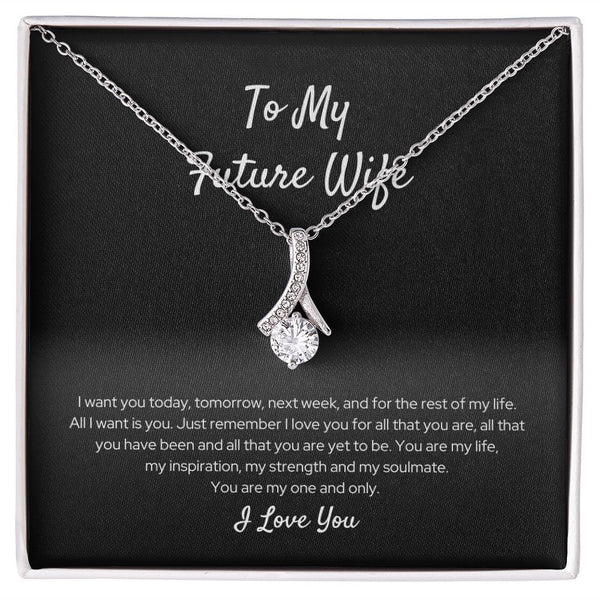 To My Future Wife - I Want You Today - Alluring Beauty Necklace