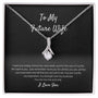 To My Future Wife - I Want You Today - Alluring Beauty Necklace