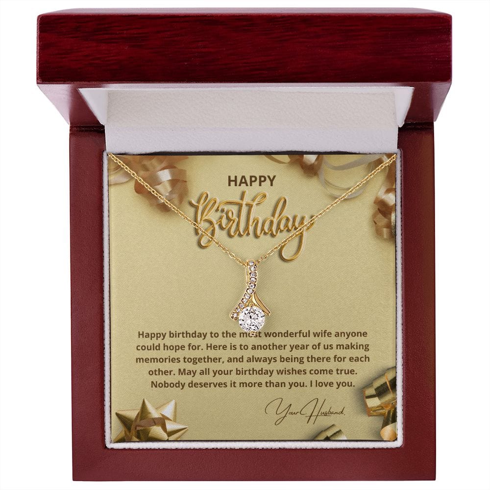 To My Wife - Happy Birthday - To The Most Wonderful Wife - Alluring Beauty Necklace