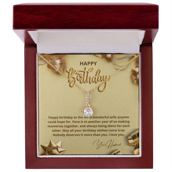 To My Wife - Happy Birthday - To The Most Wonderful Wife - Alluring Beauty Necklace