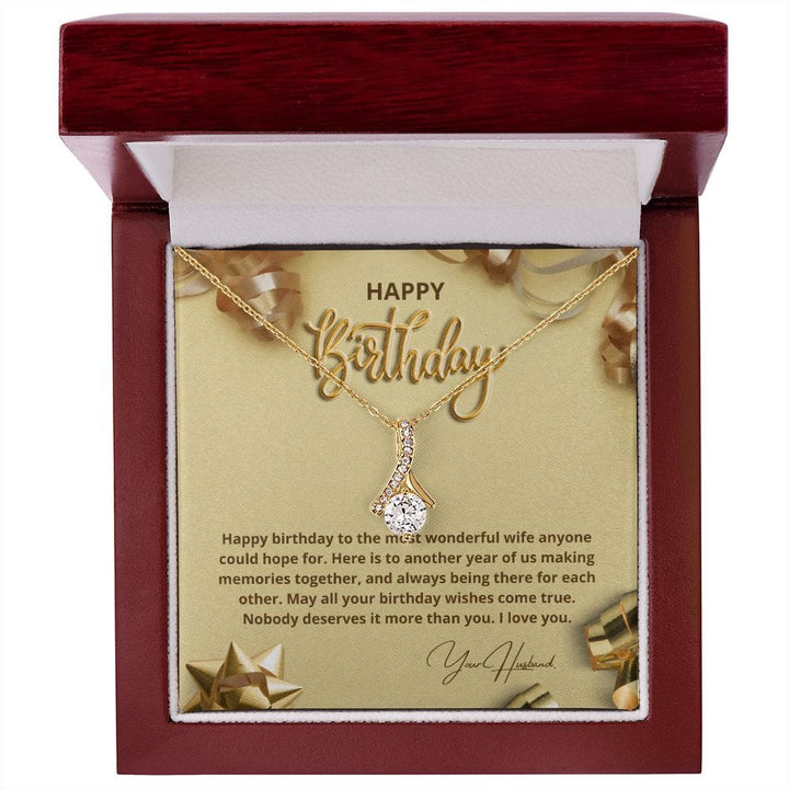 To My Wife - Happy Birthday - To The Most Wonderful Wife - Alluring Beauty Necklace