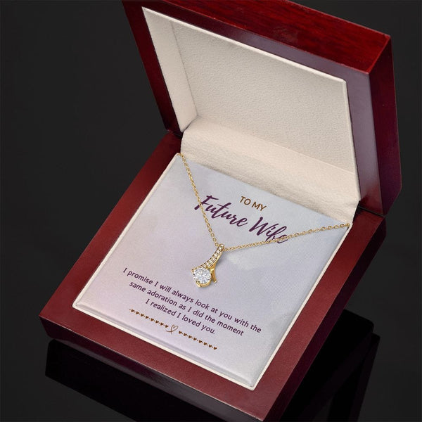 To My Future Wife - I Promise I Will Always Look At You - Alluring Beauty Necklace