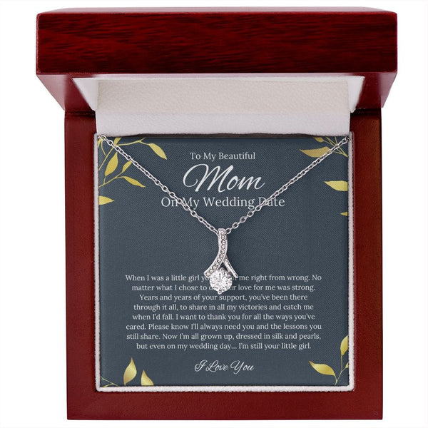 To My Beautiful Mom - On My Wedding Date - Alluring Beauty Necklace