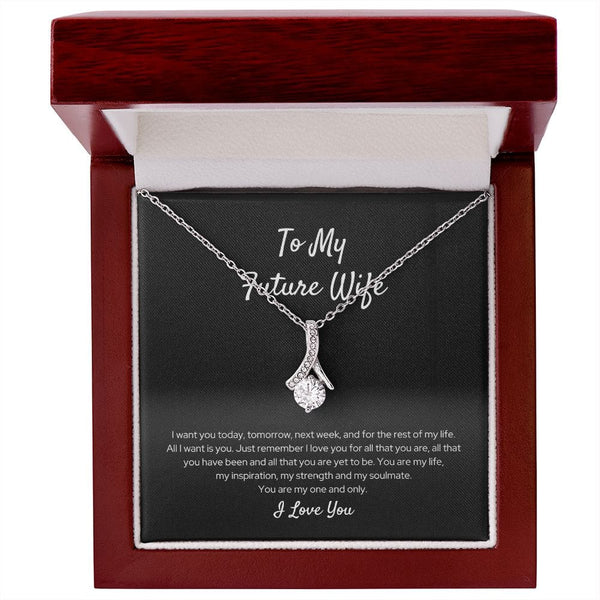 To My Future Wife - I Want You Today - Alluring Beauty Necklace