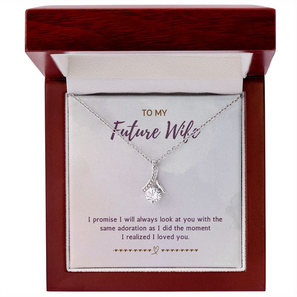 To My Future Wife - I Promise I Will Always Look At You - Alluring Beauty Necklace