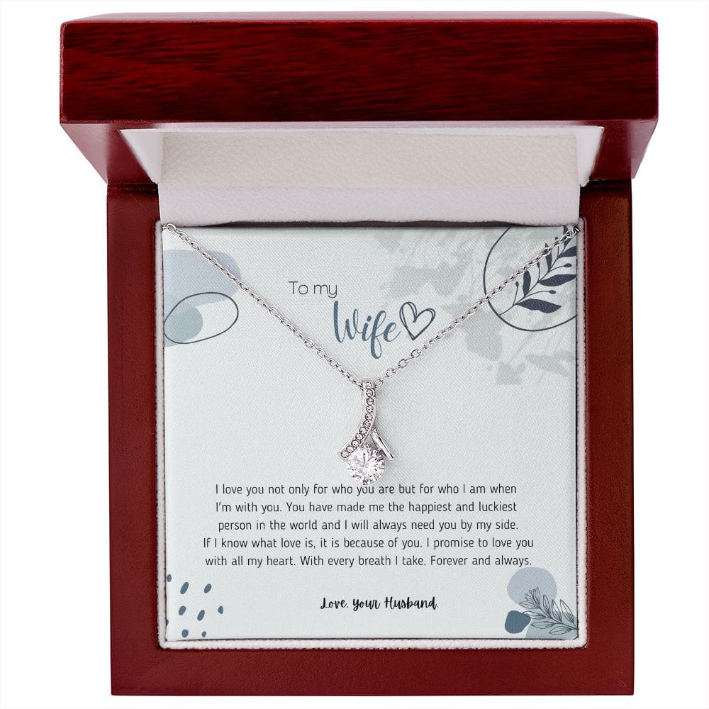 To My Wife - I Love You Not Only For Who You Are - Alluring Beauty Necklace