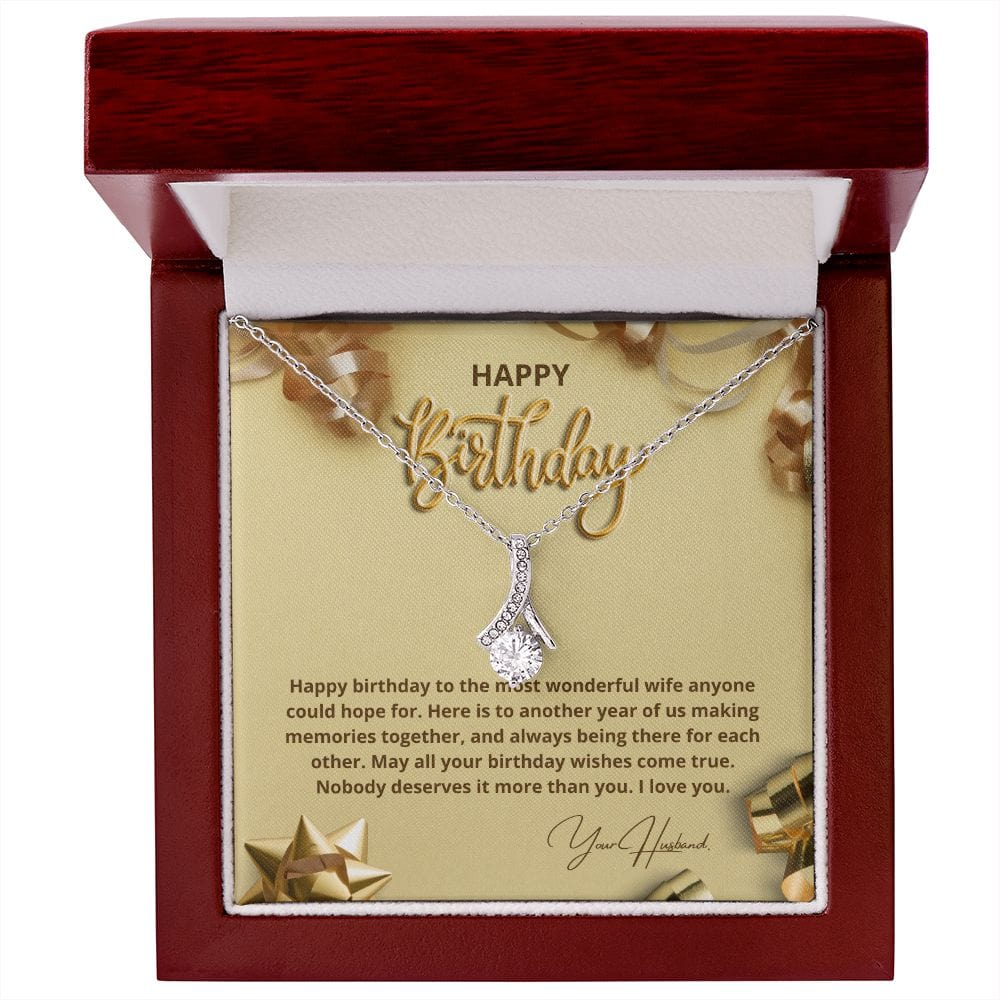 To My Wife - Happy Birthday - To The Most Wonderful Wife - Alluring Beauty Necklace