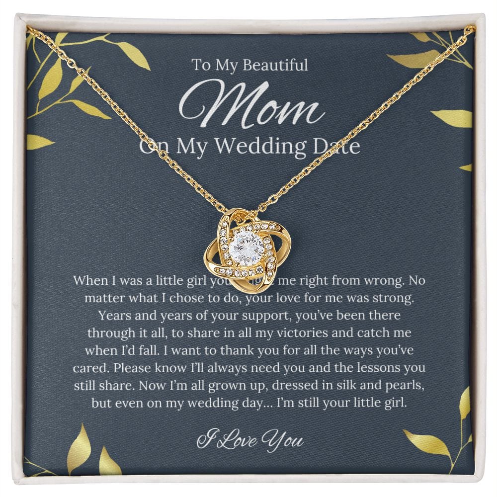 To My Beautiful Mom - On My Wedding Date - Love Knot Necklace