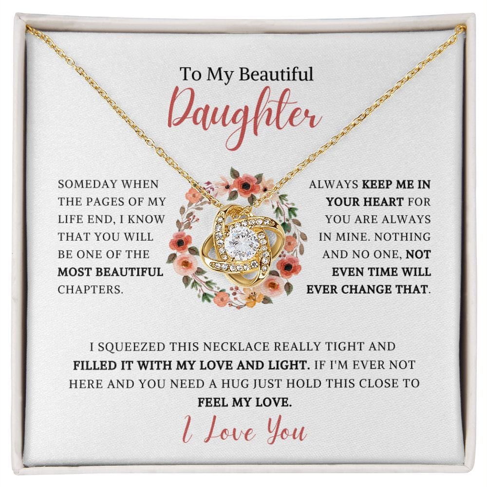 To My Beautiful Daughter - Someday When The Pages Of My Life - Love Knot Necklace