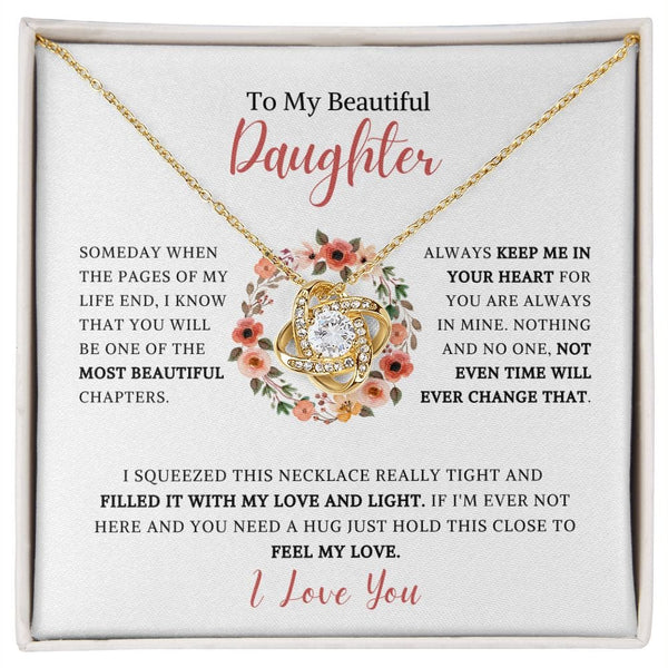 To My Beautiful Daughter - Someday When The Pages Of My Life - Love Knot Necklace