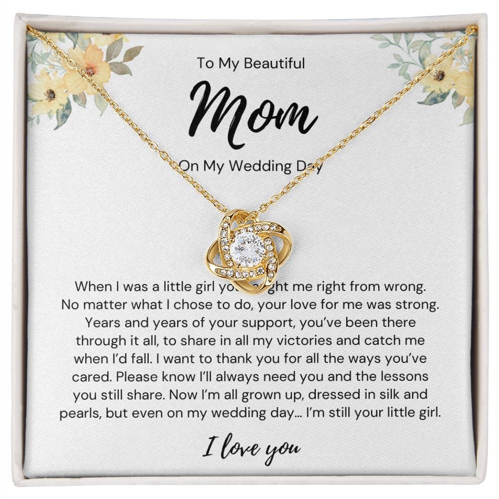To My Beautiful Mom - On My Wedding Day - Love Knot Necklace