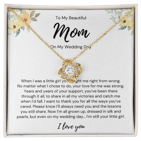 To My Beautiful Mom - On My Wedding Day - Love Knot Necklace