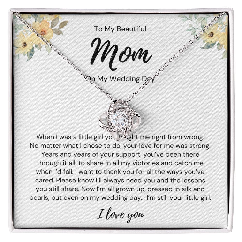 To My Beautiful Mom - On My Wedding Day - Love Knot Necklace