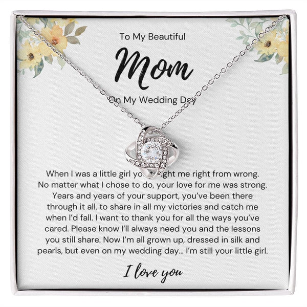 To My Beautiful Mom - On My Wedding Day - Love Knot Necklace
