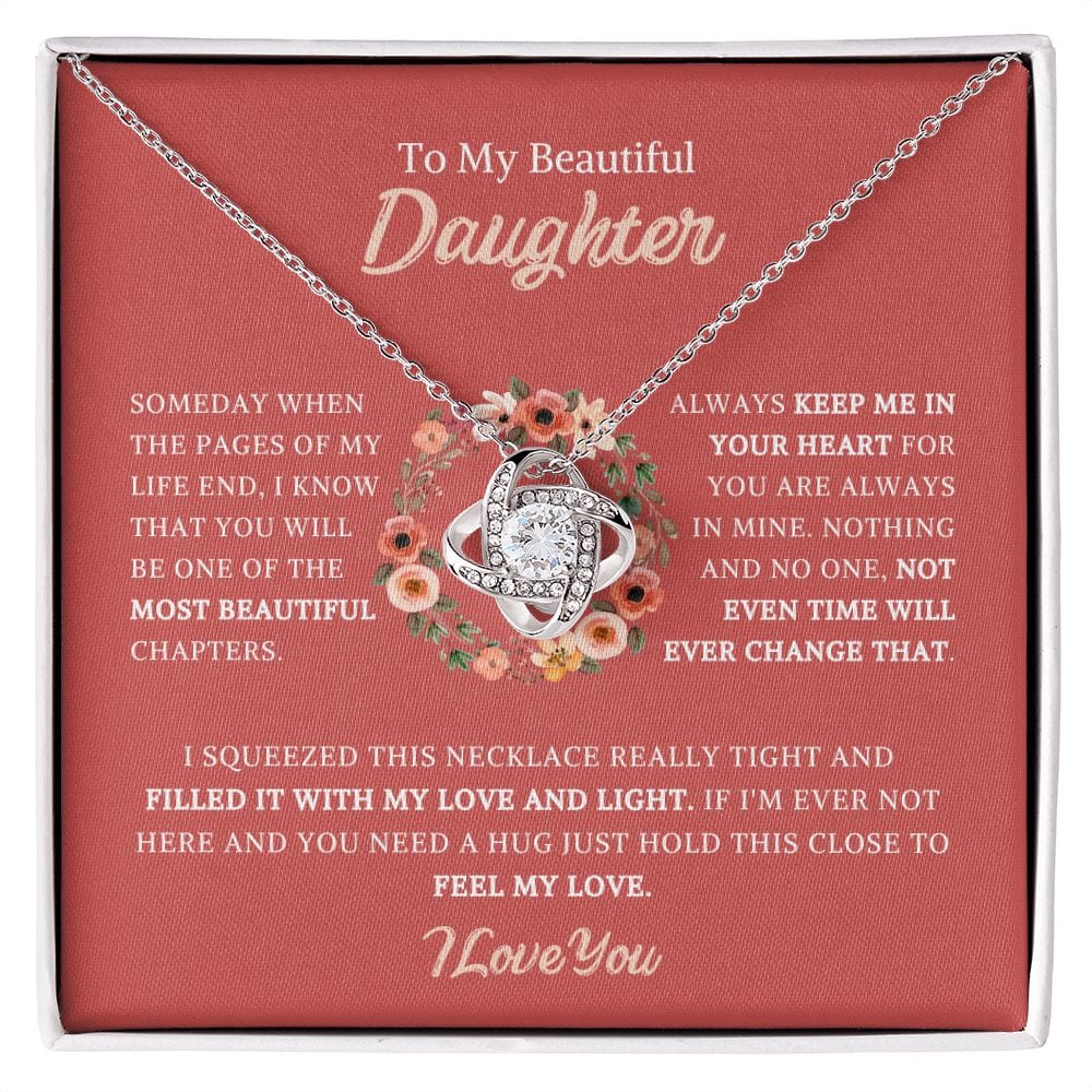 To My Beautiful Daughter - Someday When The Pages Of My Life - Love Knot Necklace