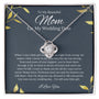 To My Beautiful Mom - On My Wedding Date - Love Knot Necklace